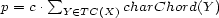 p = c. sum Y (- T C(X) charChord(Y) 