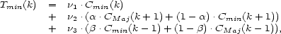 Tmin(k) = n1 .Cmin(k) + n2 .(a.CMaj(k + 1)+ (1- a).Cmin(k + 1)) + n3 .(b .Cmin(k - 1)+ (1 - b).CMaj(k - 1)), 