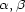 a,b 