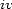 iv 