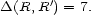  ' D(R, R ) = 7. 