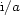 i/a 