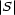 |S | 