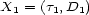 X1 = (t1,D1) 