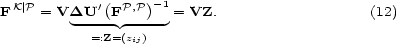  ( ) F K|P = VDU' FP,P -1= VZ. (12) ----- ----- =:Z=(zij) 