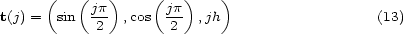  ( ( ) ( ) ) t(j) = sin jp- ,cos jp- ,jh (13) 2 2 