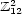  2 Z12 