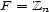 F = Zn 