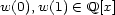 w(0),w(1) (- Q[x] 