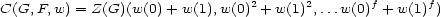 C(G, F,w) = Z(G)(w(0)+ w(1),w(0)2 + w(1)2,...w(0)f + w(1)f) 