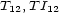 T12,TI12 
