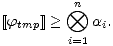  ox n [[ftmp]] > ai. i=1 