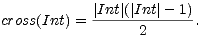  |Int| (| Int|--1)
 cross(Int) = 2 .
 