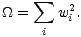 sum 
 _O_ = w2i.
 i