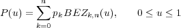  ∑n
 P (u) = pkBEZk,n (u), 0 ≤ u ≤ 1
 k=0
 